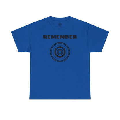 Inspirational Unisex Heavy Cotton Tee - "Remember" Graphic Shirt SIG