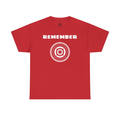 Inspirational Unisex Heavy Cotton Tee - "Remember" Graphic Shirt SIG