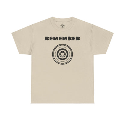 Inspirational Unisex Heavy Cotton Tee - "Remember" Graphic Shirt SIG