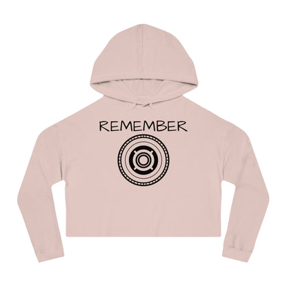 Women’s Cropped Hooded Sweatshirt - "Remember" Motivational Apparel