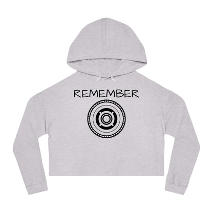 Women’s Cropped Hooded Sweatshirt - "Remember" Motivational Apparel