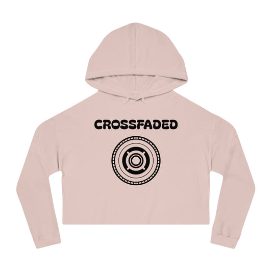 Cropped Hoodie - Crossfaded like a DJ