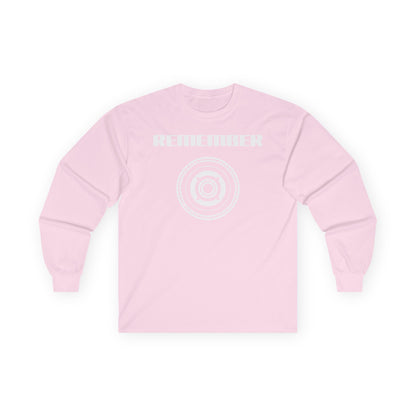 Remember Unisex Ultra Cotton Long Sleeve Tee