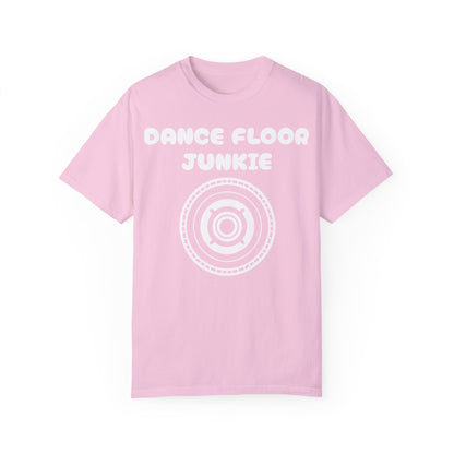 Dance Floor Junkie Unisex Garment-Dyed T-Shirt