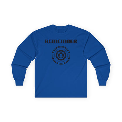 Remember Unisex Ultra Cotton Long Sleeve Tee