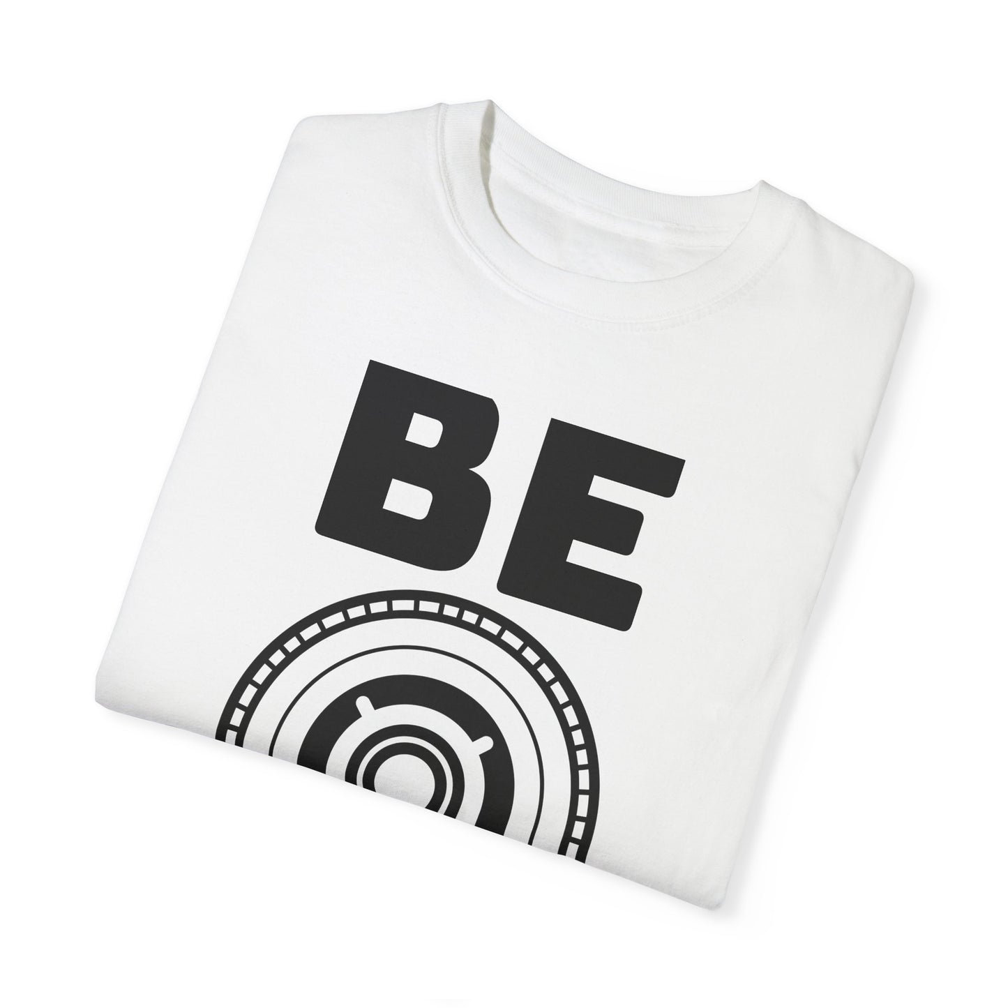 Unisex Garment-Dyed T-Shirt - "Be You" Motivational Tee