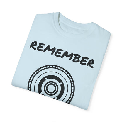 Unisex Garment-Dyed T-Shirt - "Remember" Graphic Tee for Everyday Inspiration