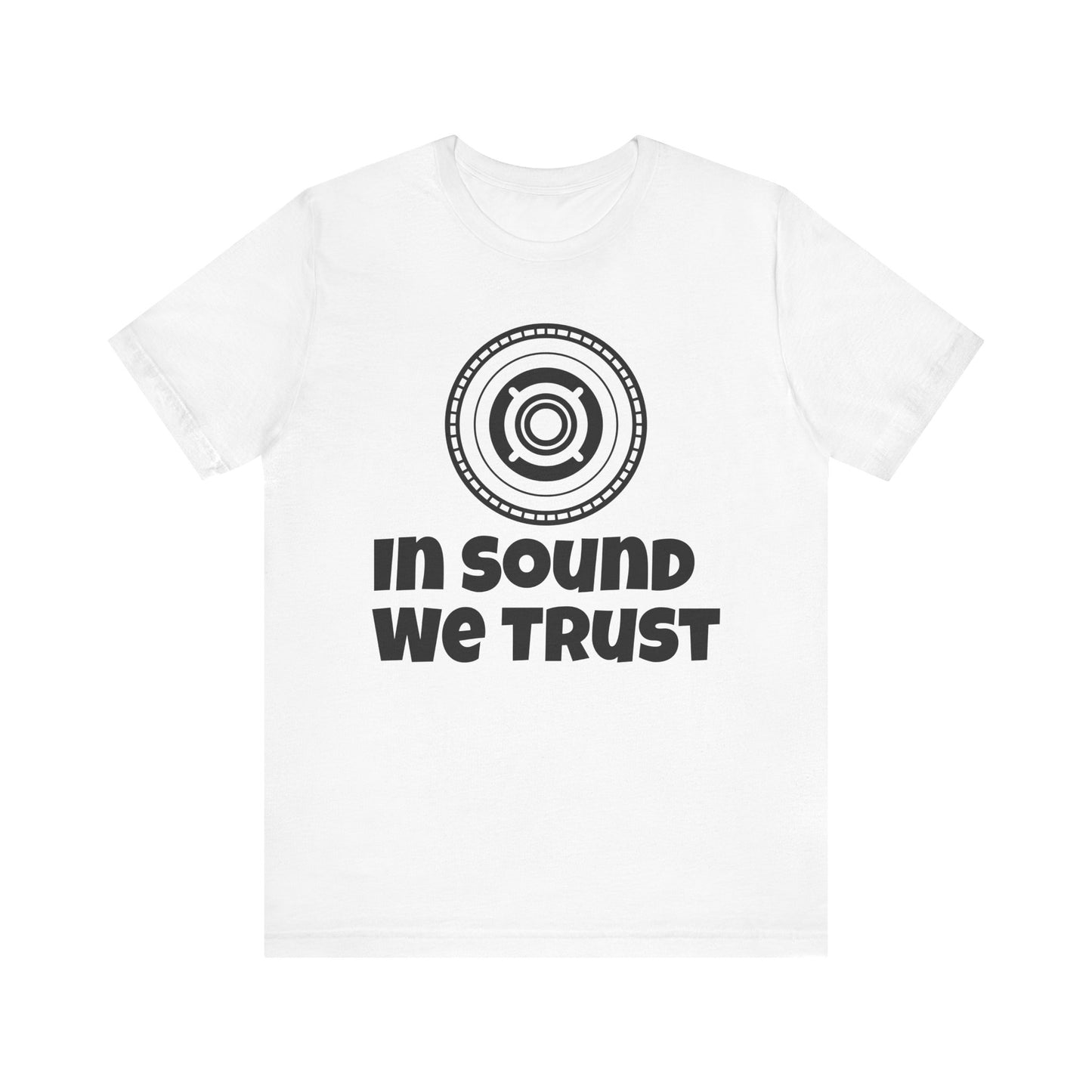 In sound we trust Tee - Unisex Jersey Short Sleeve