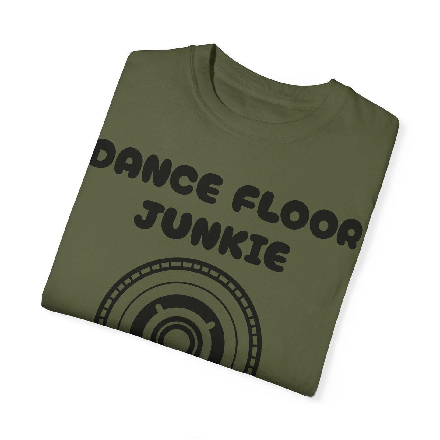 Dance Floor Junkie Unisex Garment-Dyed T-Shirt