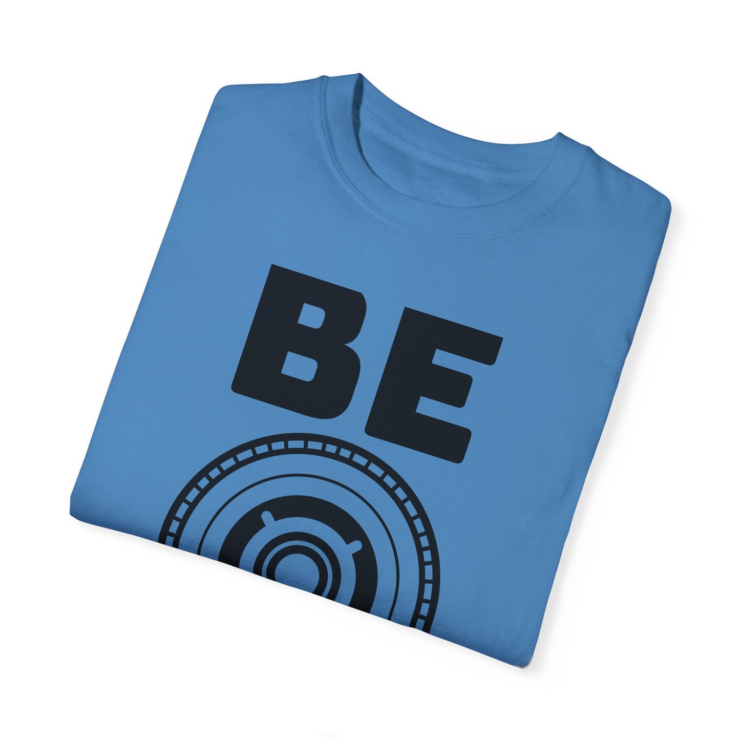 Unisex Garment-Dyed T-Shirt - "Be You" Motivational Tee