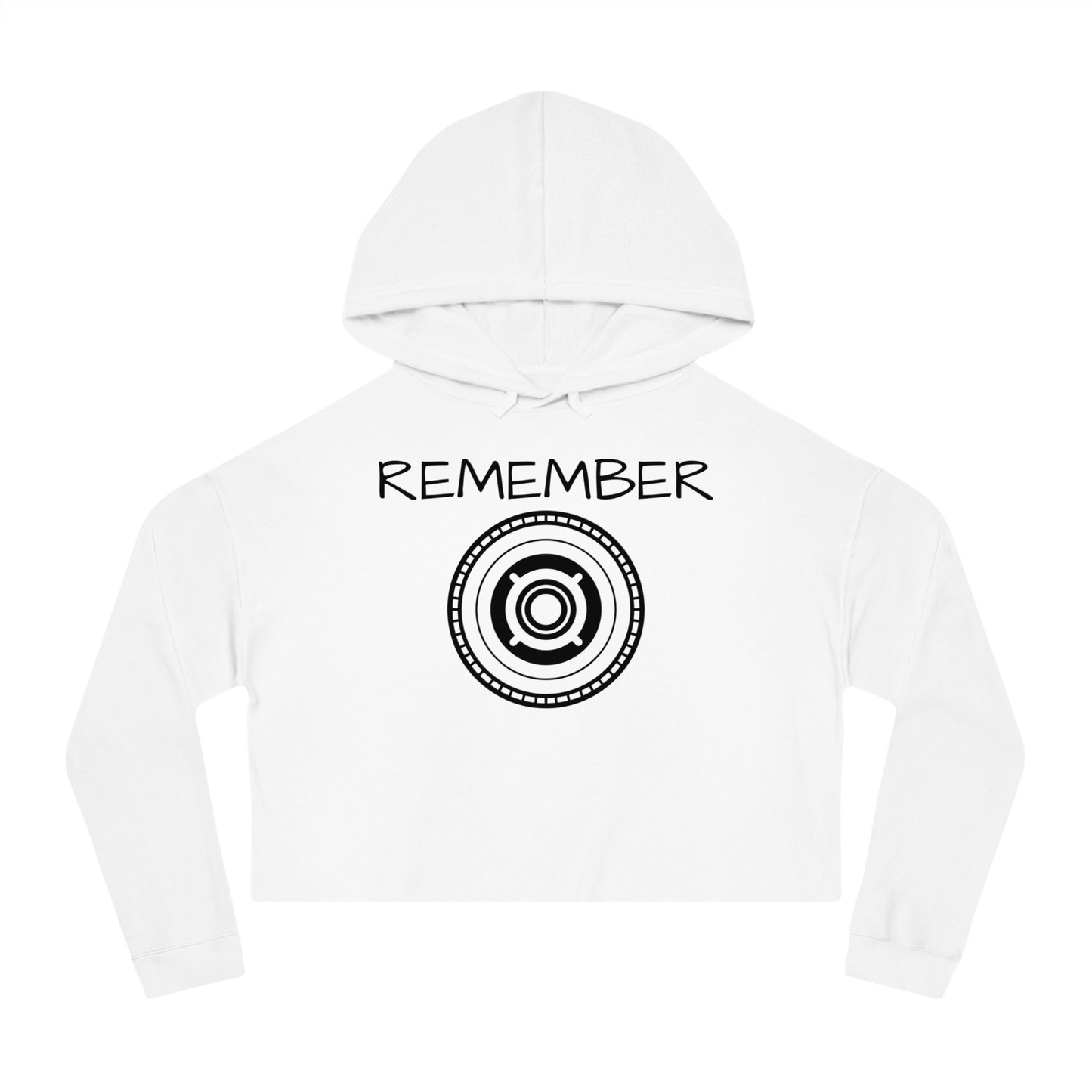 Women’s Cropped Hooded Sweatshirt - "Remember" Motivational Apparel