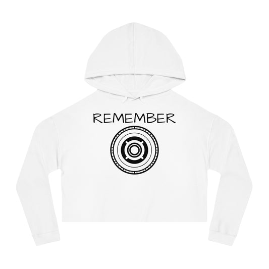 Women’s Cropped Hooded Sweatshirt - "Remember" Motivational Apparel