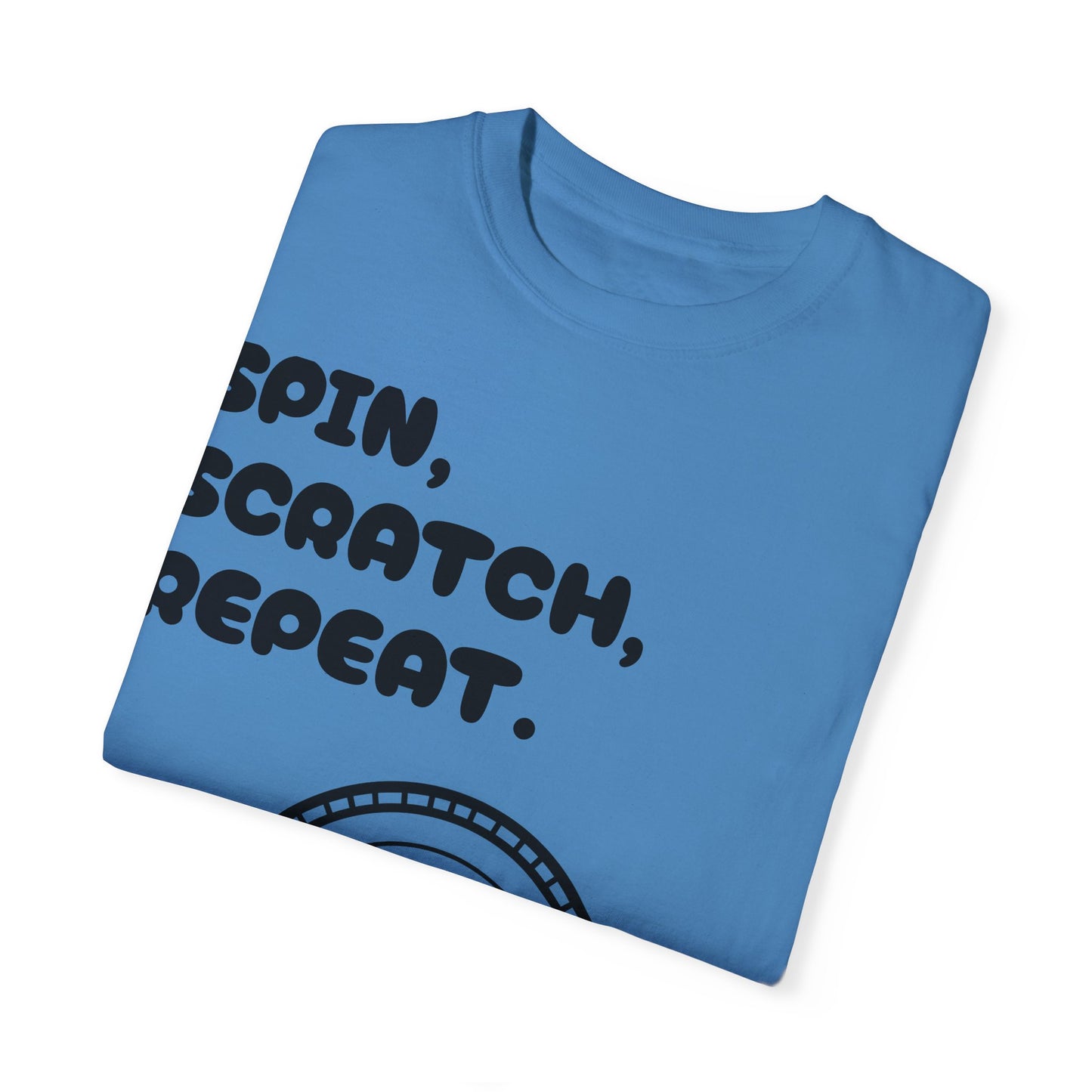 Garment-Dyed T-shirt - 'Spin, Scratch, Repeat' Fun Tee