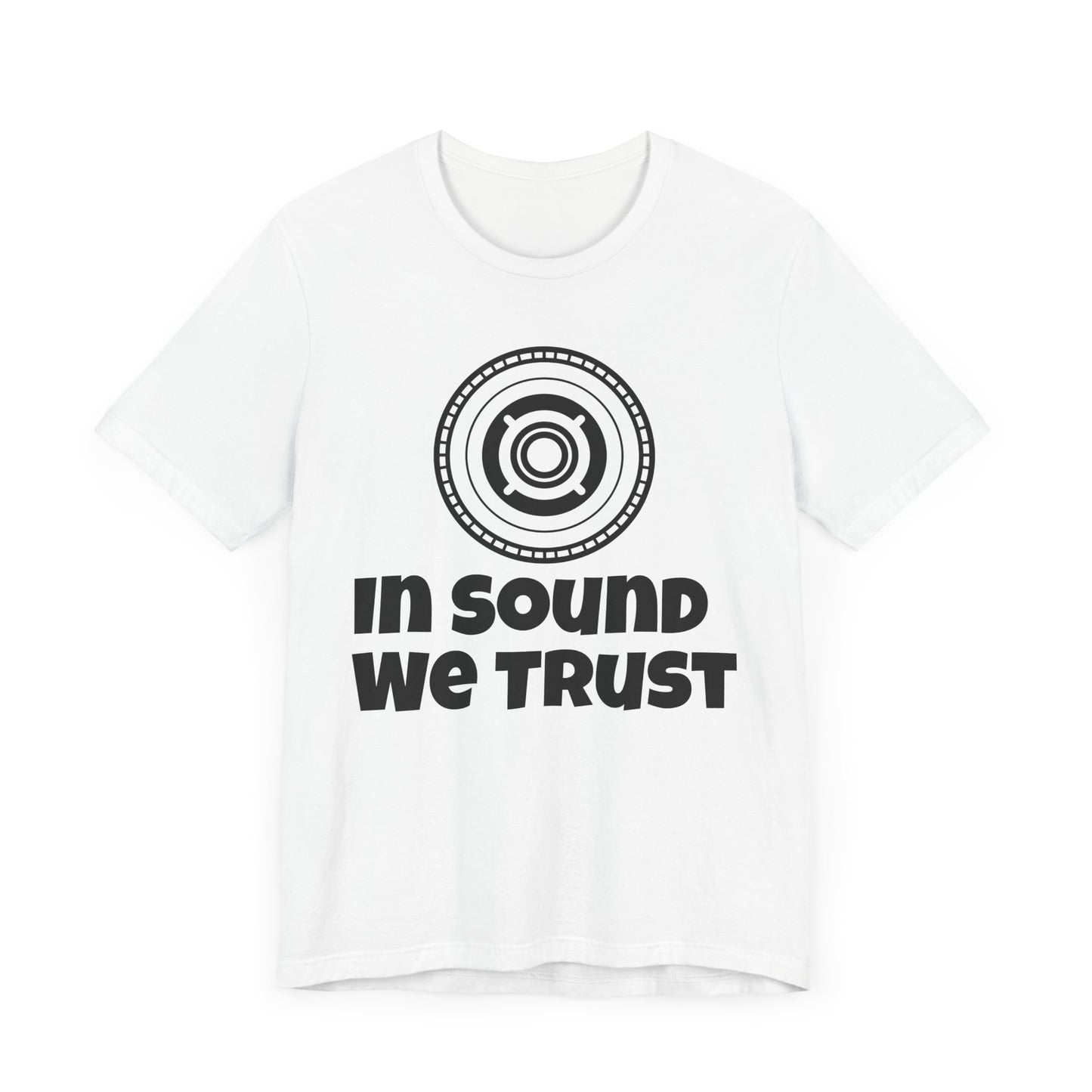 In sound we trust Tee - Unisex Jersey Short Sleeve