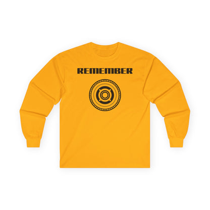 Remember Unisex Ultra Cotton Long Sleeve Tee