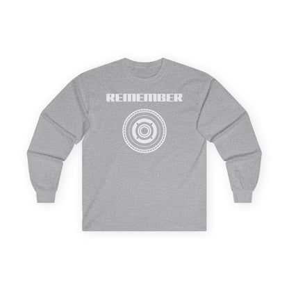 Remember Unisex Ultra Cotton Long Sleeve Tee