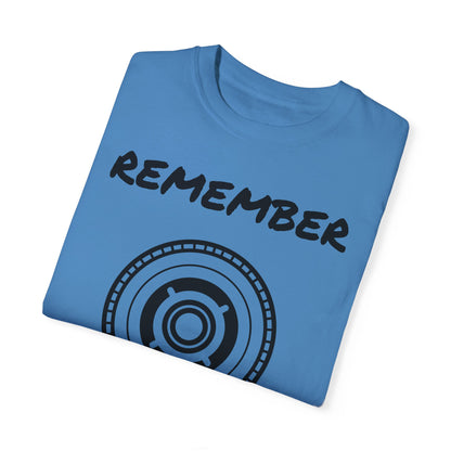 Unisex Garment-Dyed T-Shirt - "Remember" Graphic Tee for Everyday Inspiration