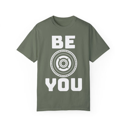 Unisex Garment-Dyed T-Shirt - "Be You" Motivational Tee