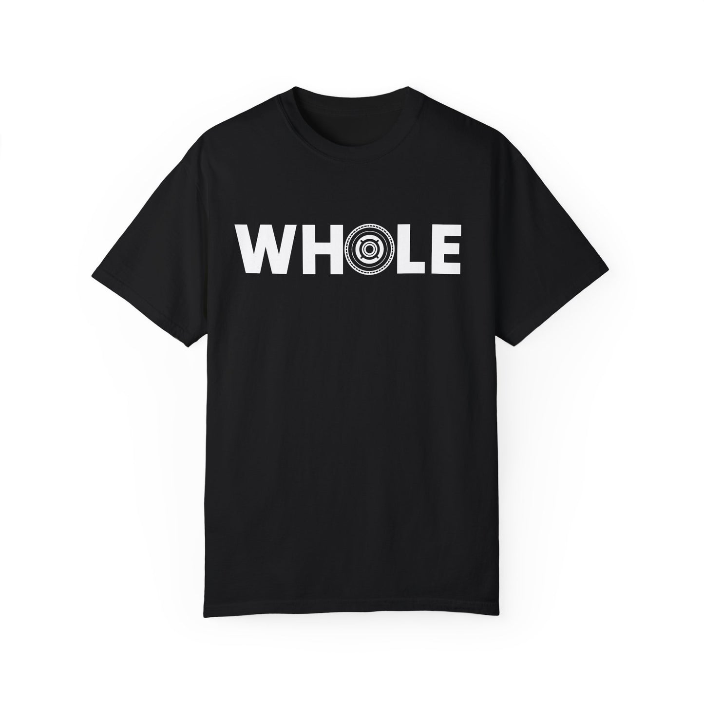 Unisex Whole T-Shirt - Inspirational Garment-Dyed Tee for Mindfulness and Wellbeing