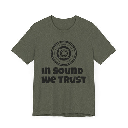 In sound we trust Tee - Unisex Jersey Short Sleeve