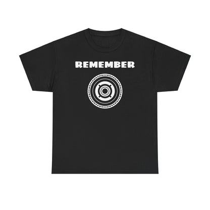 Inspirational Unisex Heavy Cotton Tee - "Remember" Graphic Shirt SIG